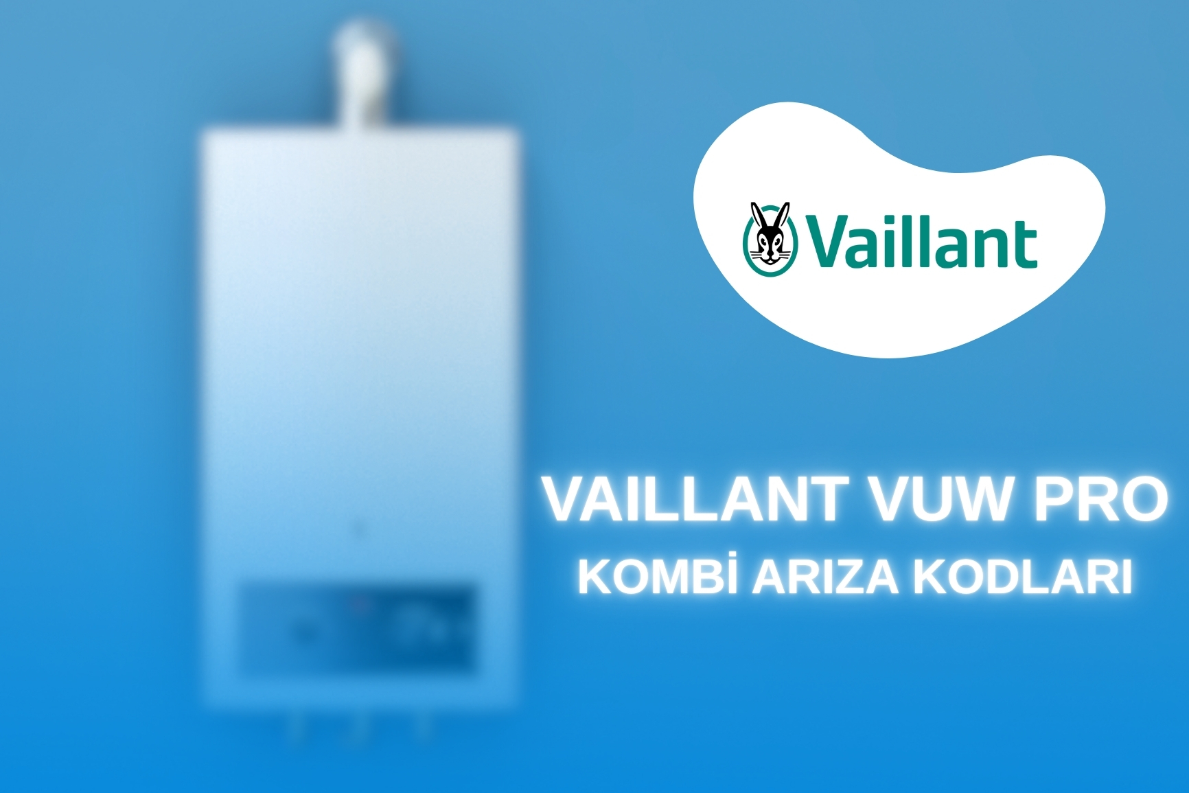 Vaillant Vuw Pro Kombi Arıza Kodları